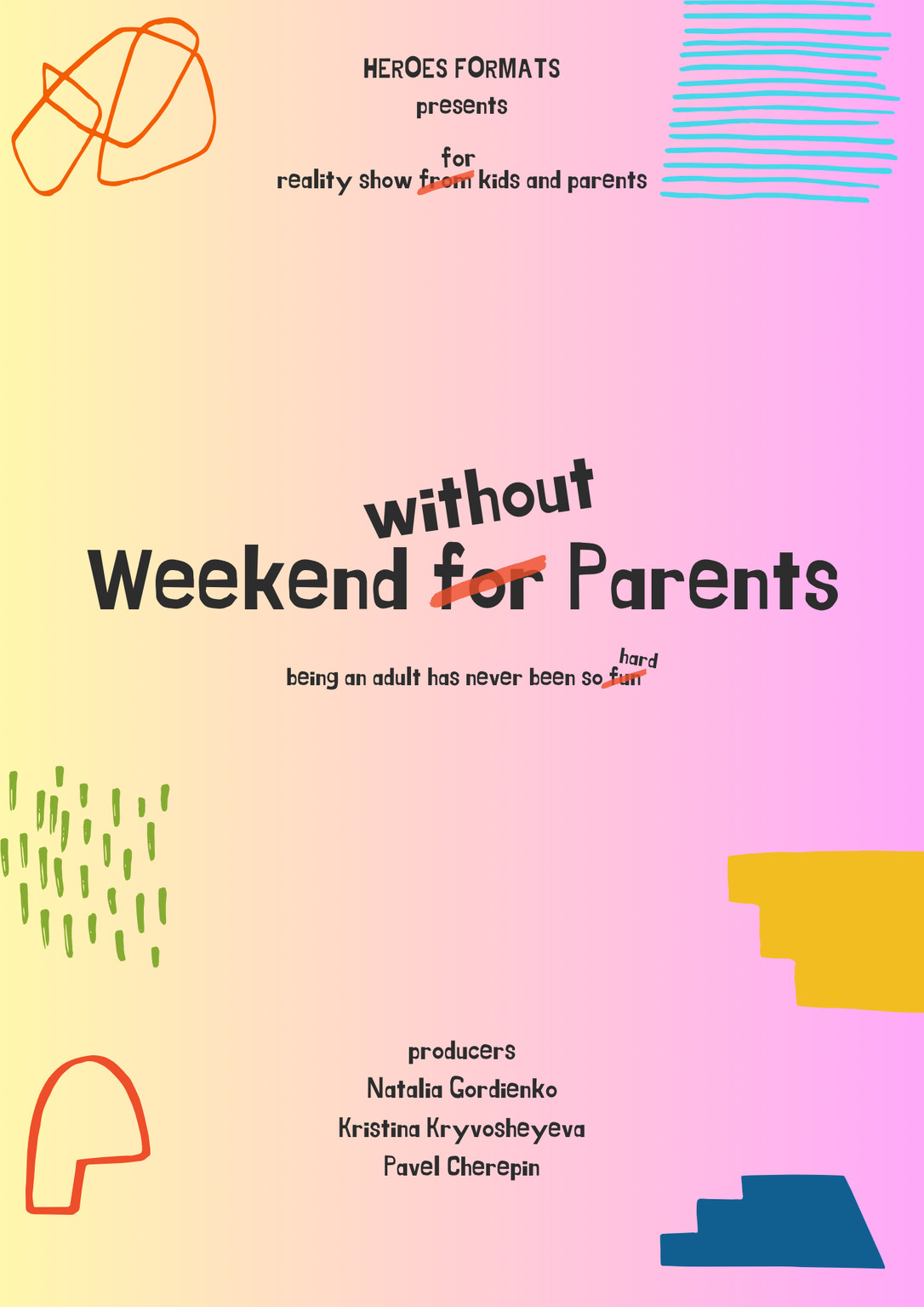 WEEKEND WITHOUT PARENTS